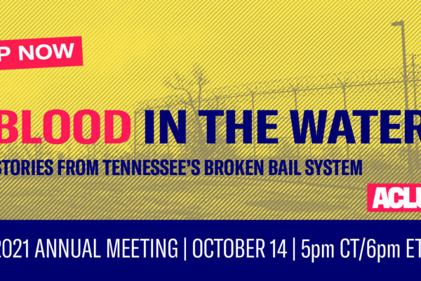 Blood in the Water: Stories from TN's Broken Bail System