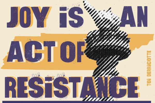 Joy is an act of resistance. Toi