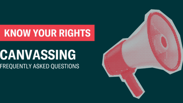 know your rights: canvassing