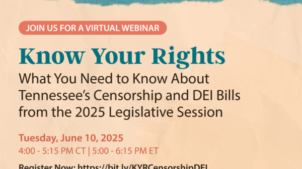 Know Your Rights: Tennessee's Censorship and DEI Bills from the 2025 Legislative Session