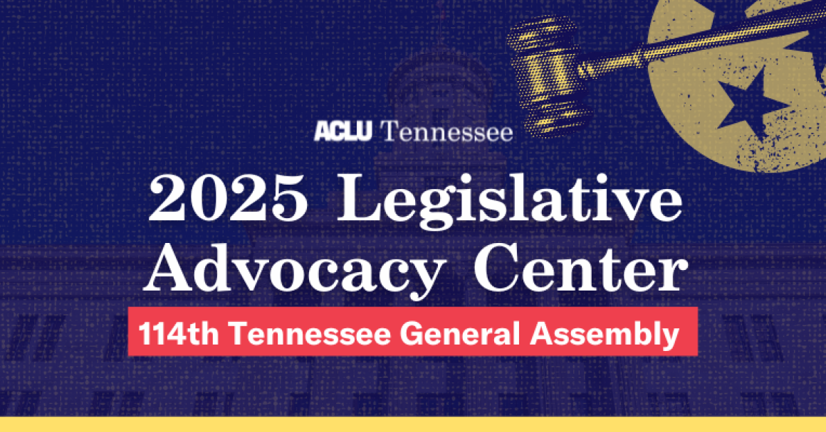 Learn more about upcoming Tennessee legislation and how you can get involved