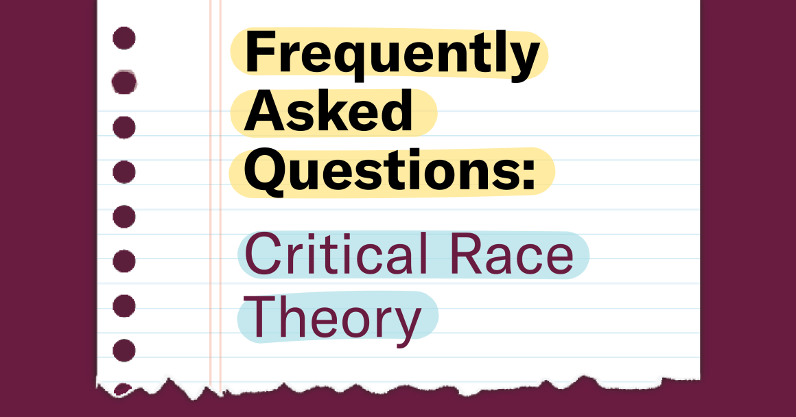 Frequently Asked Questions: Critical Race Theory 