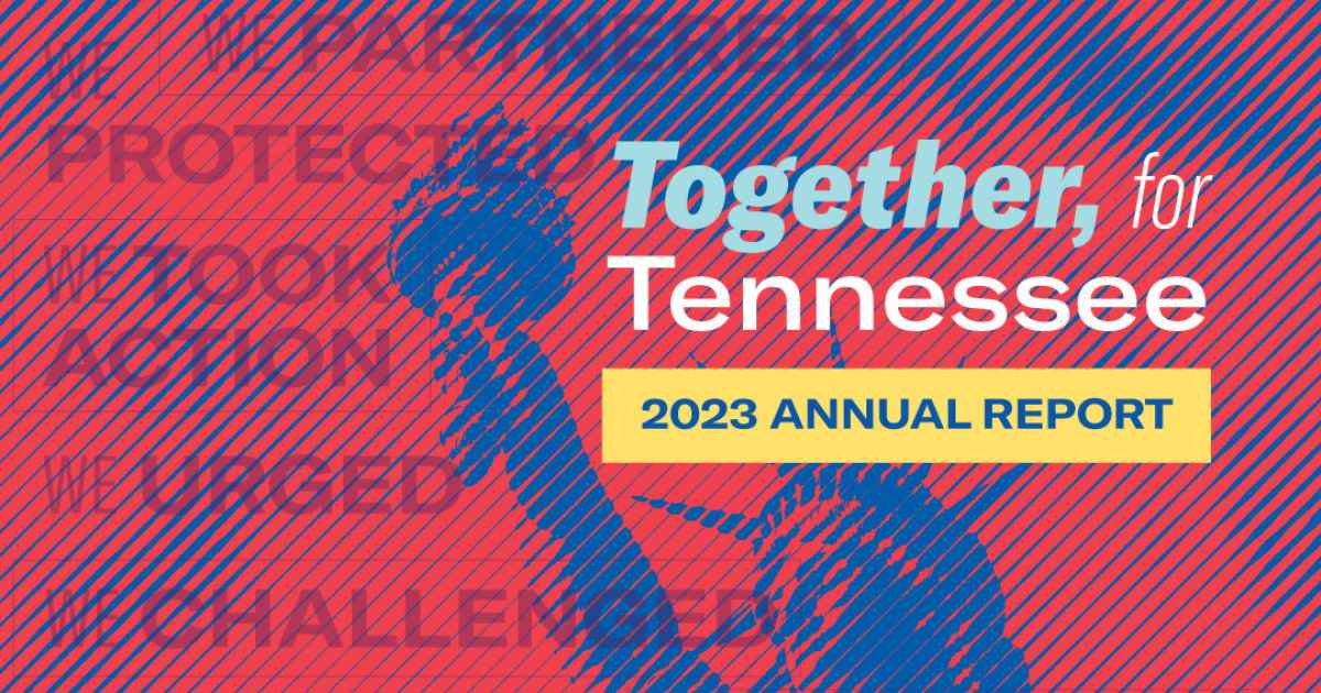 Aclu tn annual report fiscal year 2022 2023 aclu tennessee